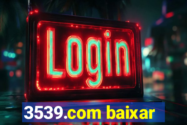 3539.com baixar